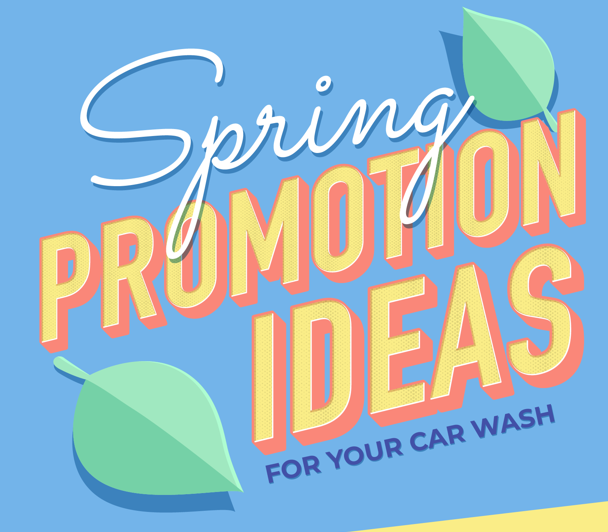 Spring Promotion Ideas For Your Car Wash